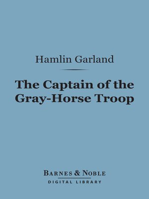 cover image of The Captain of the Gray-Horse Troop (Barnes & Noble Digital Library)